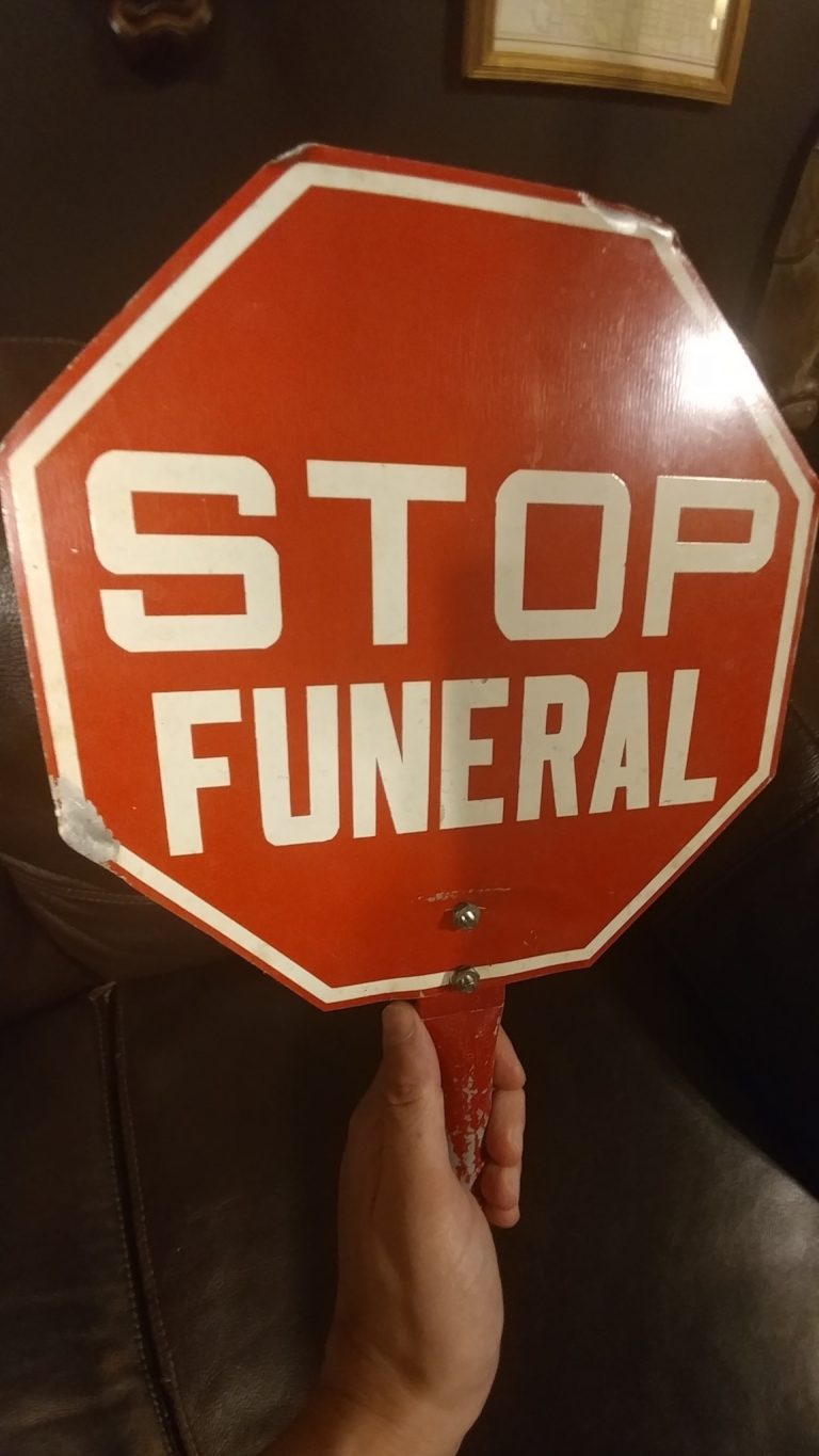Rare Metal Funeral Stop Sign